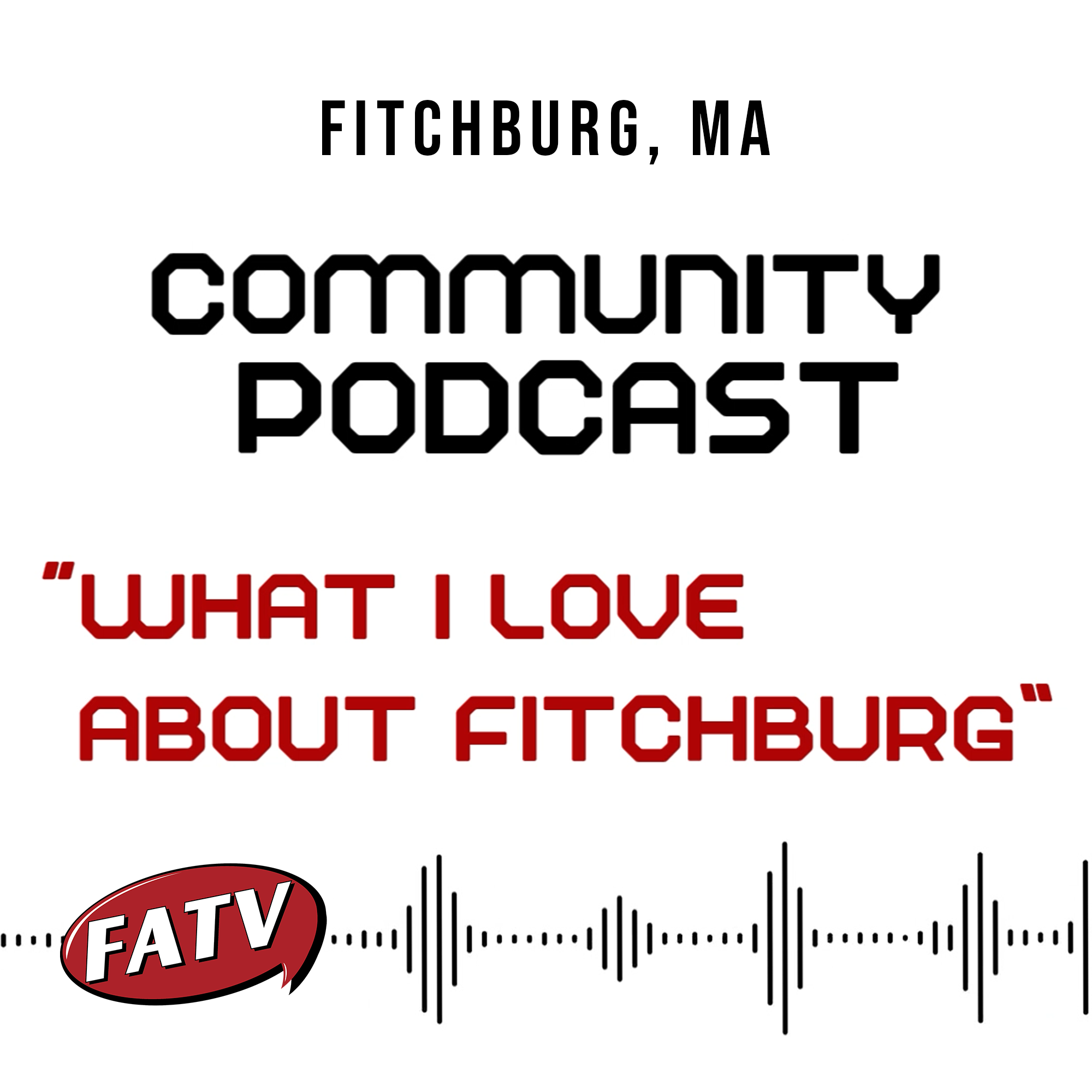 What I Love About Fitchburg: Community Podcast